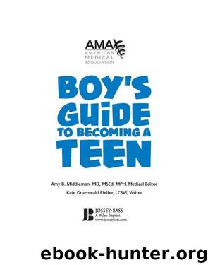American Medical Association Boy's Guide to Becoming a Teen by American Medical Association & Middleman Amy B. & Pfeifer Kate Gruenwald