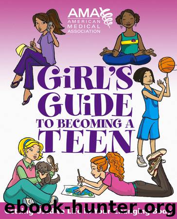 American Medical Association Girl's Guide to Becoming a Teen by Amy B. Middleman & Kate Gruenwald Pfeifer