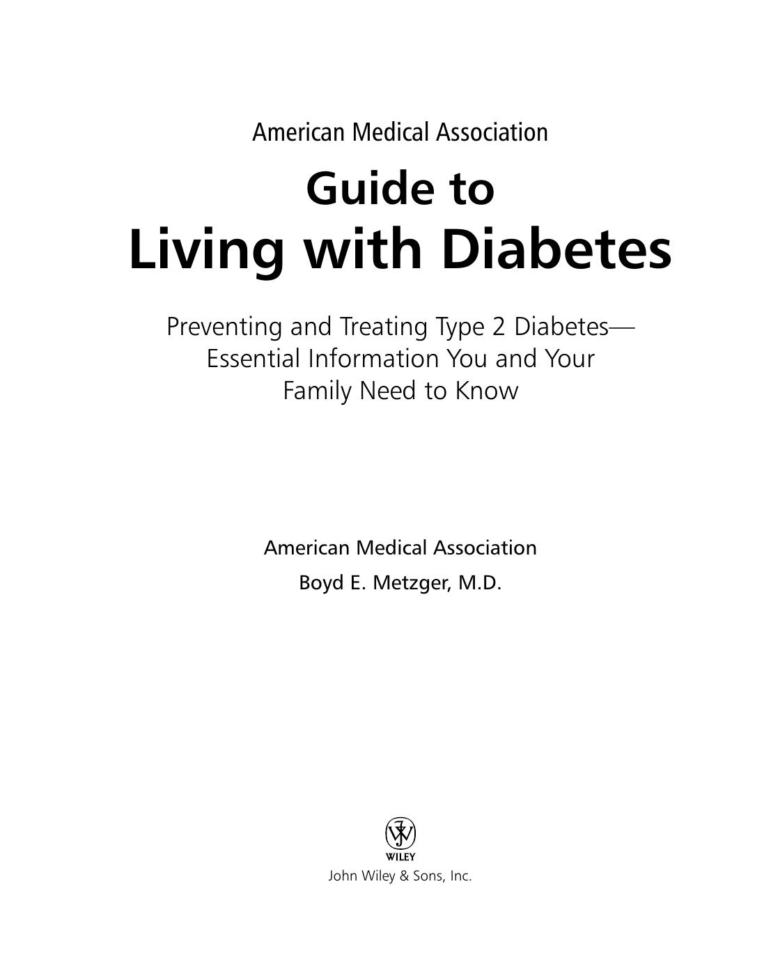 American Medical Association Guide to Living with Diabetes: Preventing and Treating Type 2 Diabetes - Essential Information You and Your Family Need to Know by American Medical Association Boyd E. MD Metzger