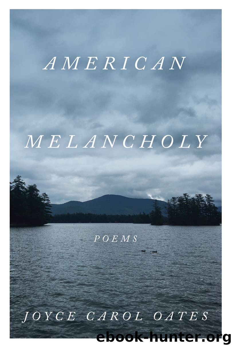 American Melancholy by Joyce Carol Oates