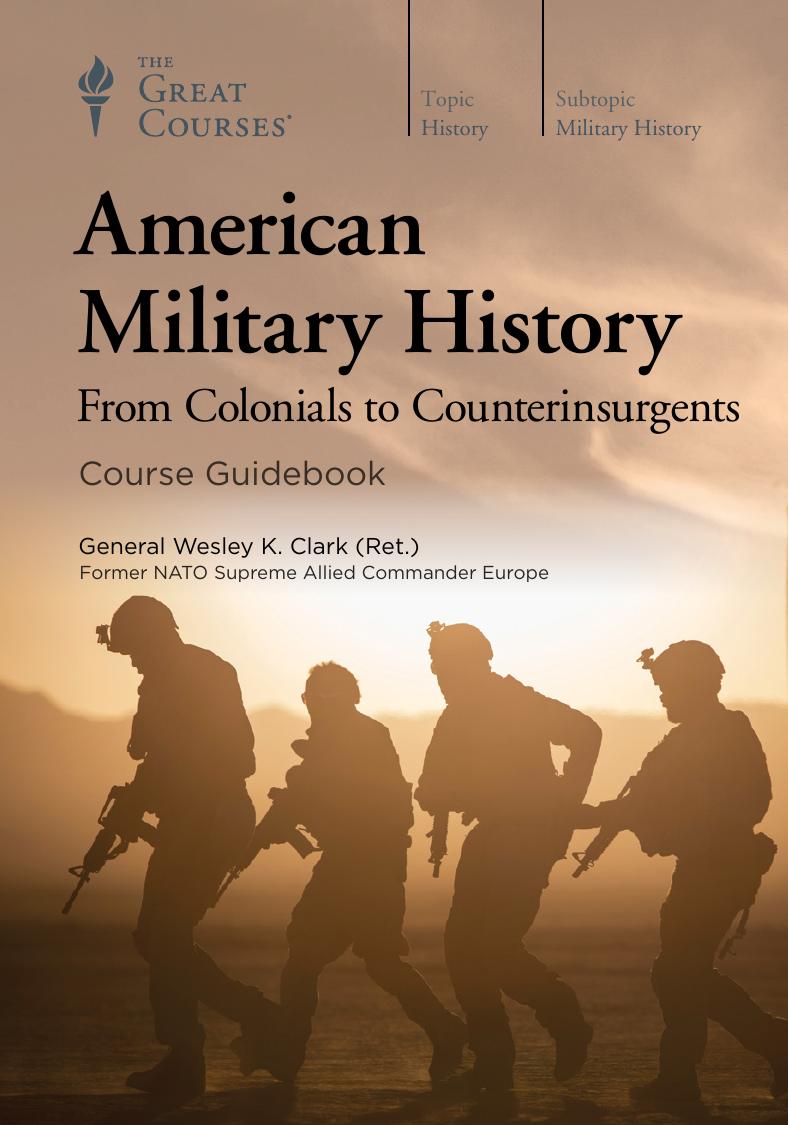 American Military History: From Colonials to Counterinsurgents by Wesley K. Clark