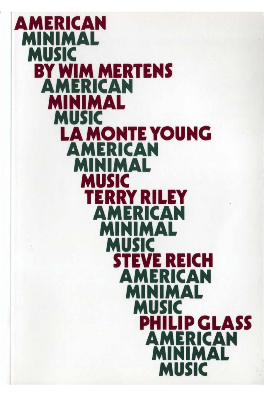 American Minimal Music: La Monte Young, Terry Riley, Steve Reich, Philip Glass by Wim Mertens Michael Nyman (Preface)