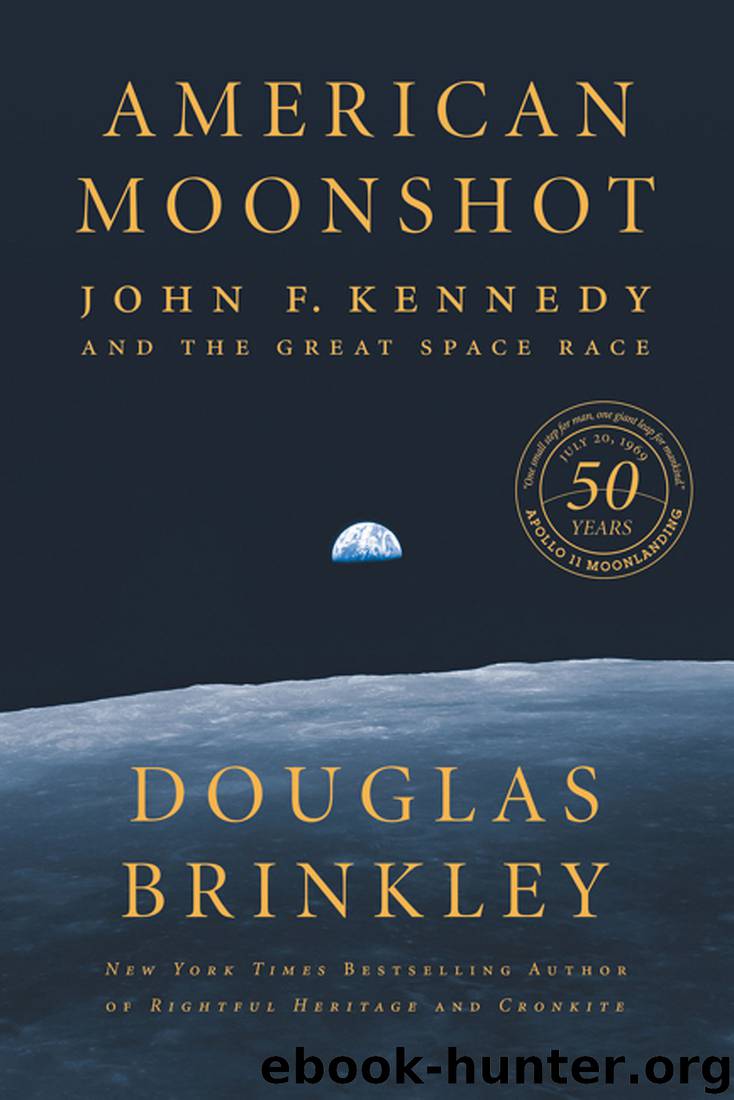 American Moonshot: John F. Kennedy and the Great Space Race by Douglas Brinkley