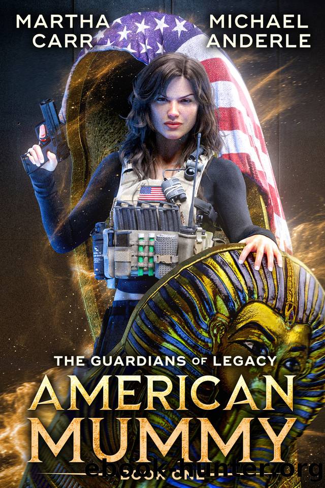 American Mummy (The Guardians of Legacy Book 1) by Martha Carr & Michael Anderle