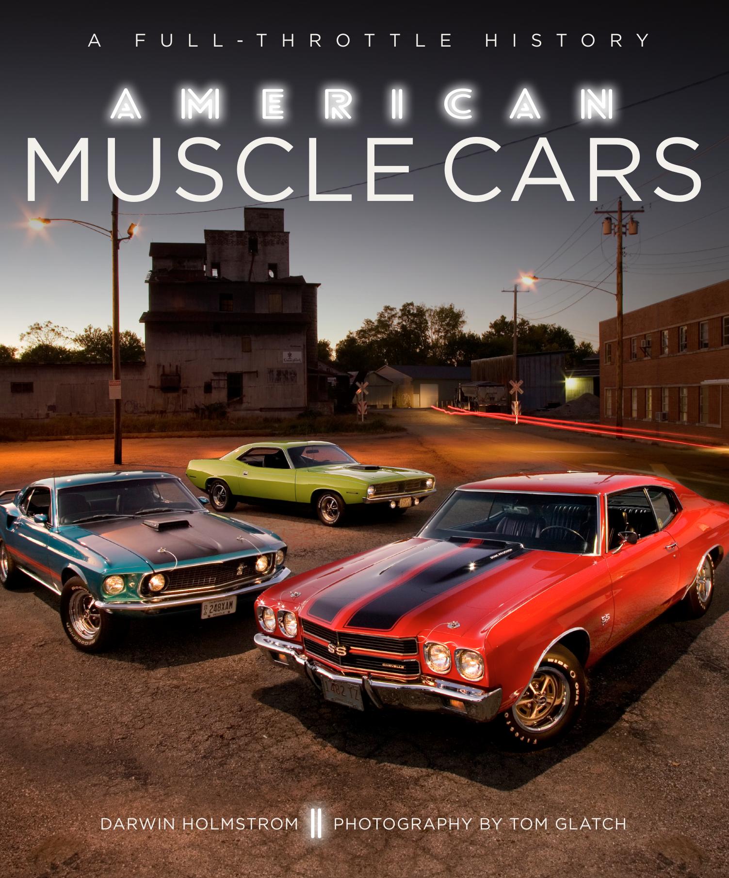 American Muscle Cars by A Full-Throttle History