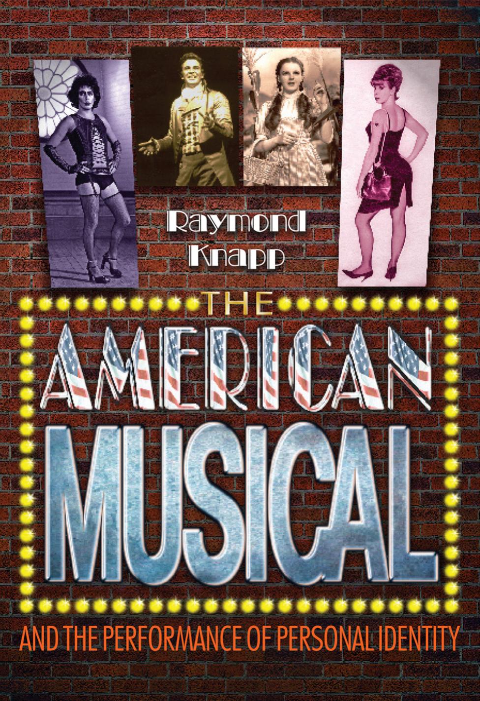 American Musical and the Performance of Personal Identity by Knapp Raymond
