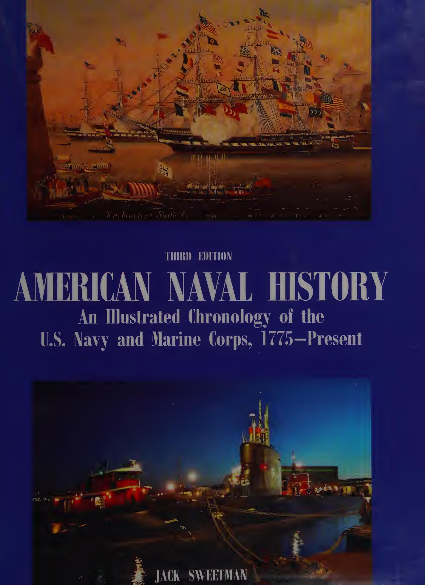 American Naval History: An Illustrated Chronology of the U.S. Navy and Marine Corps, 1775-present by Unknow