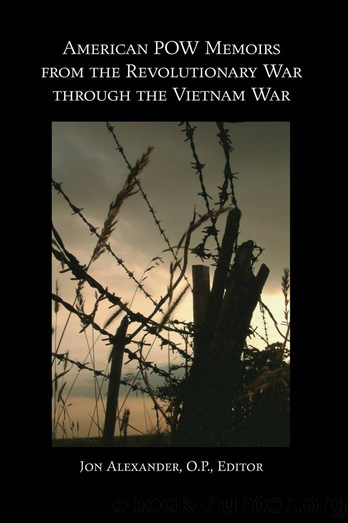 American POW Memoirs from the Revolutionary War through the Vietnam War by Jon Alexander