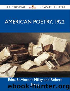 American Poetry, 1922 - The Original Classic Edition by Edna St. Vincent Millay
