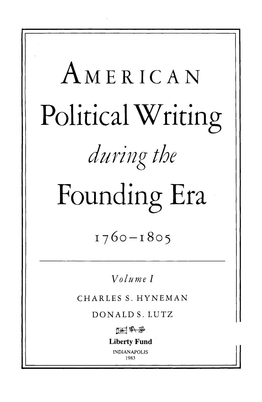 American Political Writing During the Founding Era, 1760-1805, 2-Vol. Set (v. 1 & 2) by Charles S. Hyneman Donald S. Lutz