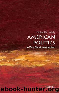 American Politics: A Very Short Introduction (Very Short Introductions) by Valelly Richard M