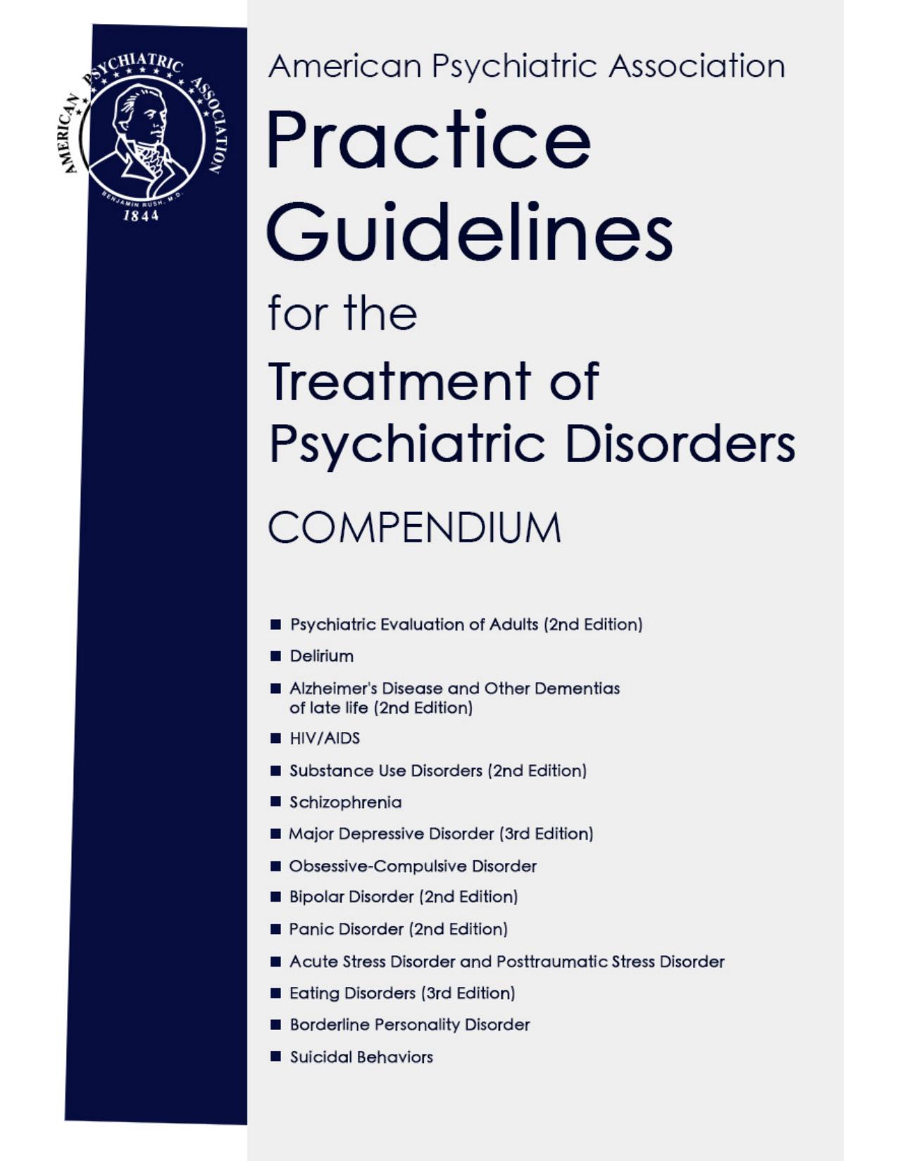 American Psychiatric Association Practice Guidelines for the Treatment of Psychiatric Disorders: Compendium 2006 by American Psychiatric Association M.D. Bourgeois James A. (editor)