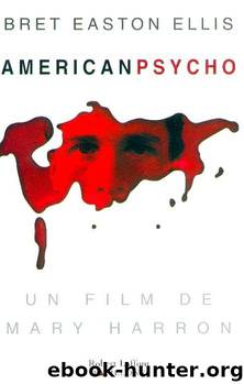 American Psycho by Ellis Bret Easton