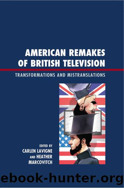 American Remakes of British Television by Carlen Lavigne & Heather Marcovitch