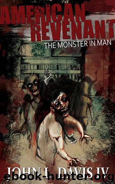 American Revenant (Book 3): The Monster In Man by Davis IV John L