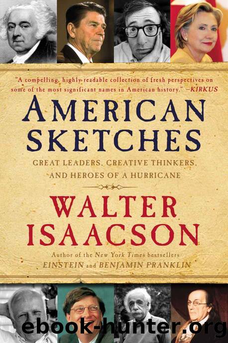 American Sketches: Great Leaders, Creative Thinkers, and Heroes of a Hurricane by Walter Isaacson