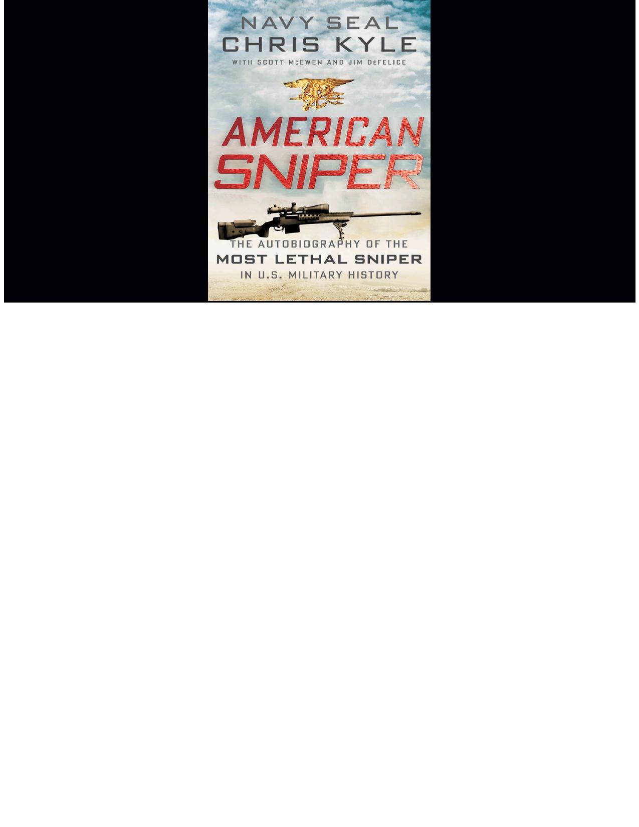 American Sniper: The Autobiography of the Most Lethal Sniper in U.S. Military History by Chris Kyle