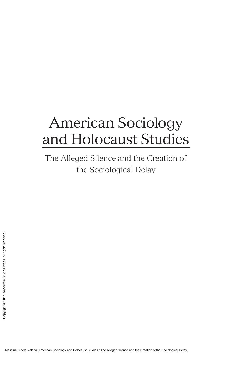American Sociology and Holocaust Studies : The Alleged Silence and the Creation of the Sociological Delay by Adele Valeria Messina