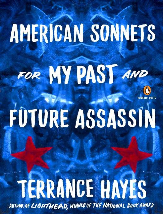 American Sonnets for My Past and Future Assassin by Terrance Hayes