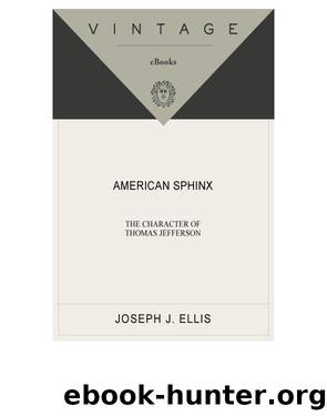 American Sphinx: The Character of Thomas Jefferson by Joseph J. Ellis