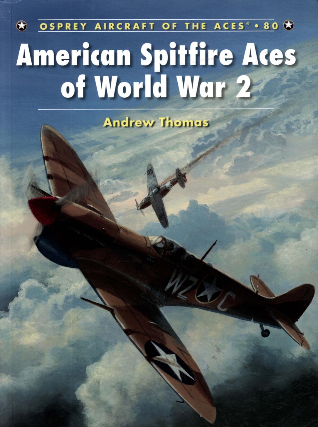 American Spitfire Aces of World War 2 by Alfred Price Chris Davey Andrew Thomas