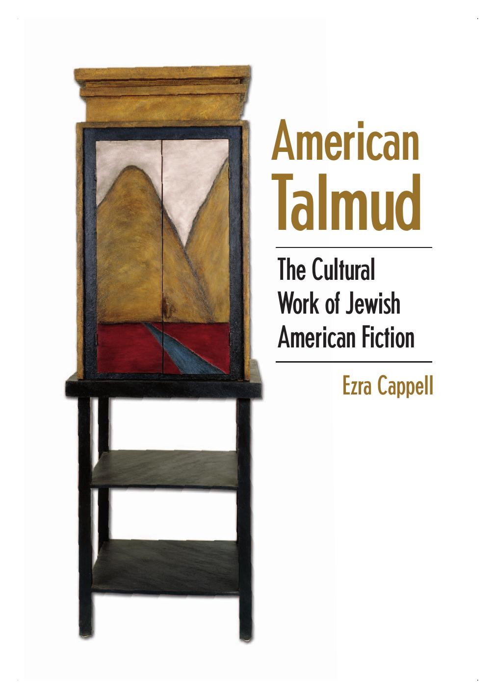 American Talmud: The Cultural Work of Jewish American Fiction by Ezra Cappell