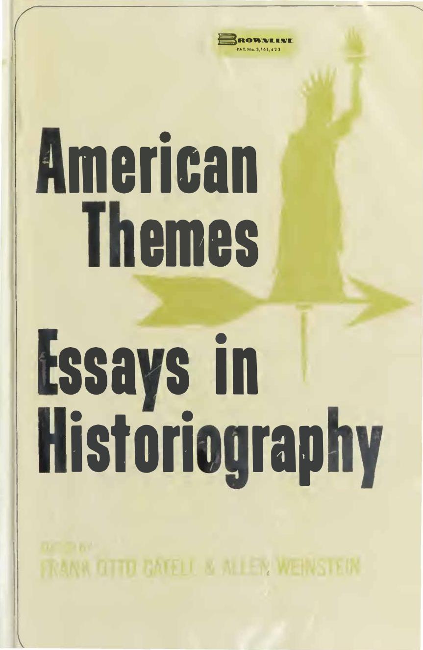 American Themes - Essays in Historiography by Allen Weinstein; Frank Otto Gatell