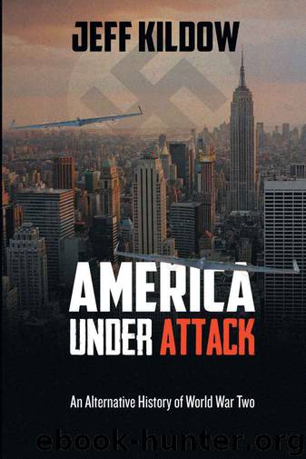 American Under Attack: An Alternative History of World War Two by Jeff Kildow