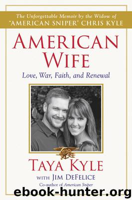 American Wife: A Memoir of Love, War, Faith, and Renewal by Taya Kyle & Jim DeFelice