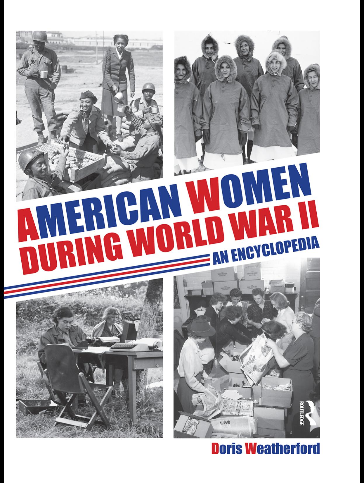 American Women During World War II: An Encyclopedia by Doris Weatherford