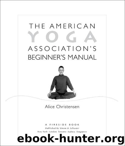 American Yoga Association Beginner’s Manual Fully Revised and Updated by Alice Christensen