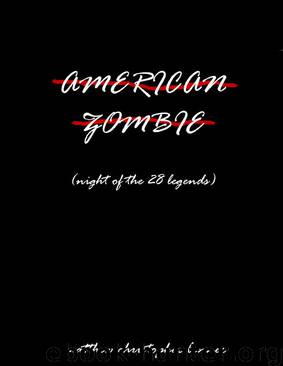 American Zombie: Night of the 28 Legends by Matthew Christopher Benner