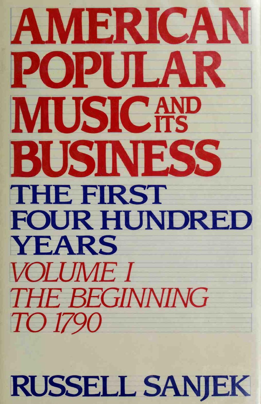 American popular music and its business : the first four hundred years by Sanjek Russell