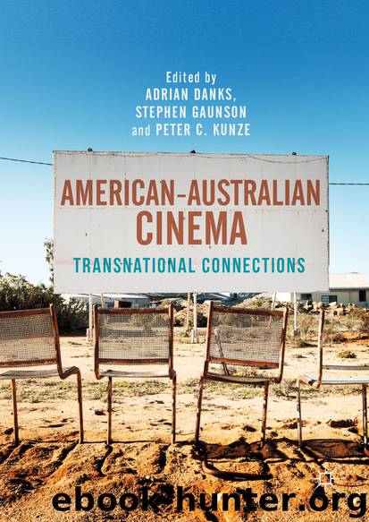 American–Australian Cinema by Adrian Danks Stephen Gaunson & Peter C. Kunze