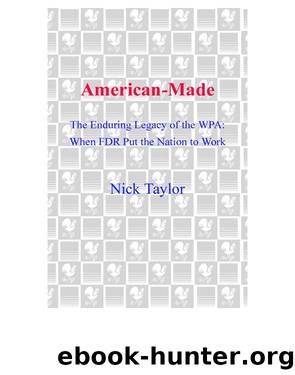 American-made: the enduring legacy of the wpa : when fdr put the nation to work by Nick Taylor
