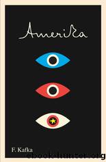 Amerika (Mark Harman 2008 Translation) by Franz Kafka