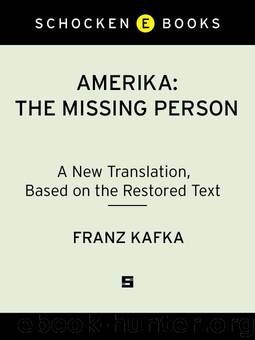Amerika: The Missing Person: A New Translation, Based on the Restored Text by Franz Kafka