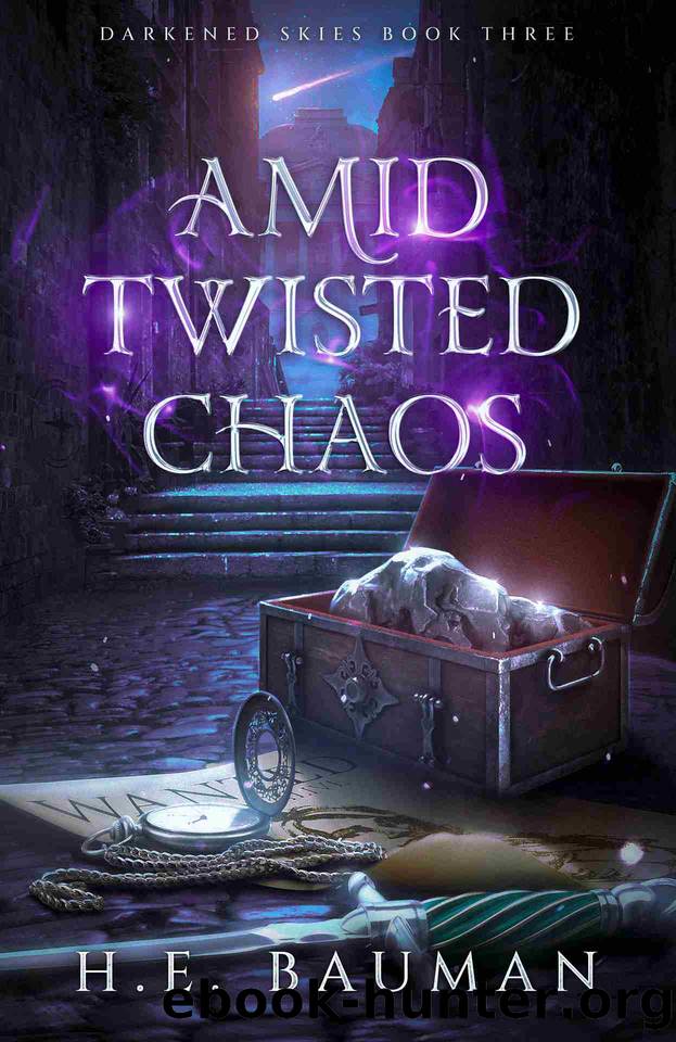 Amid Twisted Chaos by H.E. Bauman