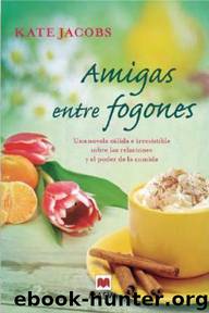 Amigas Entre Fogones(c.1) by Kate Jacobs