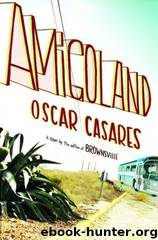 Amigoland by Oscar Casares