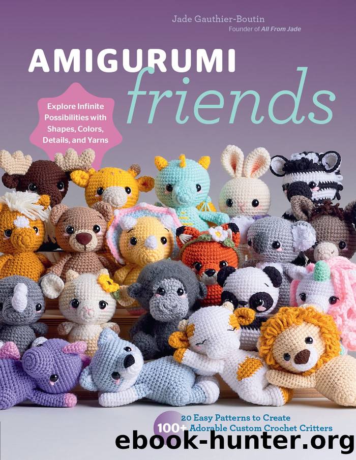 Amigurumi Friends by Jade Gauthier-Boutin