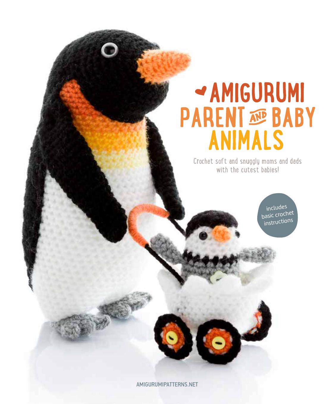 Amigurumi Parent and Baby Animals - Crochet Soft and Snuggly Moms and Dads with the Cutest Babies by Unknow