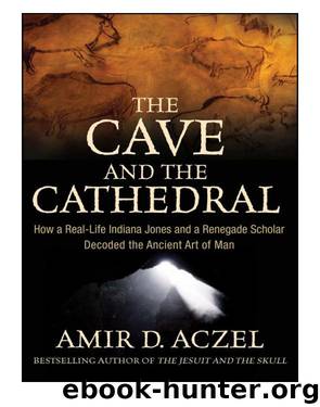 Amir D. Aczel by The Cave & the Cathedral