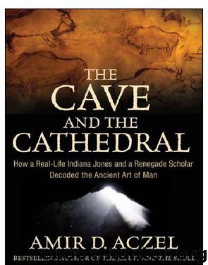 Amir D. Aczel by The Cave;the Cathedral