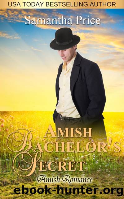 Amish Bachelor's Secret by Samantha Price