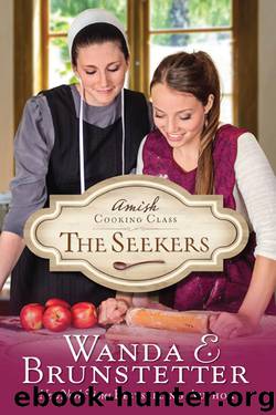 Amish Cooking Class - The Seekers by Brunstetter Wanda E.;