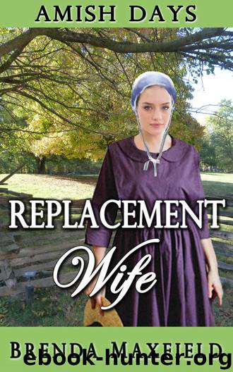 Amish Days: Replacement Wife: Hollybrook Amish Romance (Greta's Story Book 1) by Brenda Maxfield