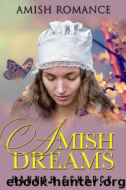 Amish Dreams (Amish Romance) by Hannah Schrock