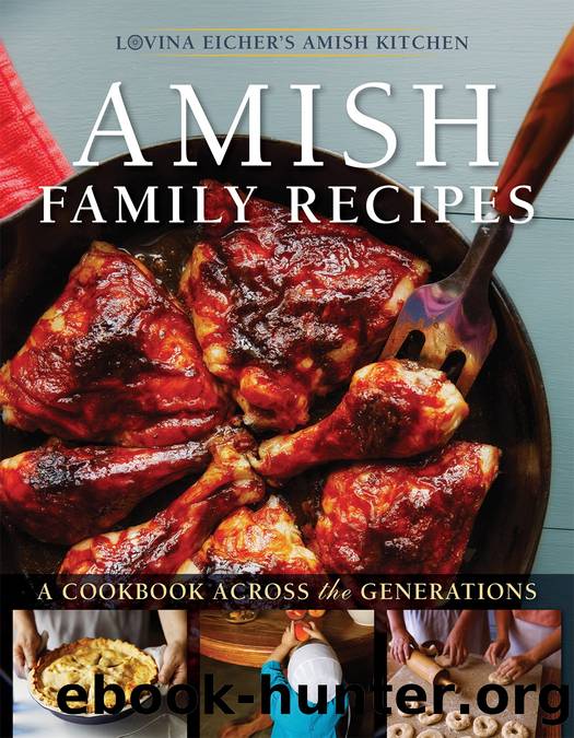 Amish Family Recipes: A Cookbook Across the Generations by Lovina Eicher