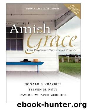 Amish Grace by Donald B. Kraybill & Nolt Steven M. & Weaver-Zercher David L